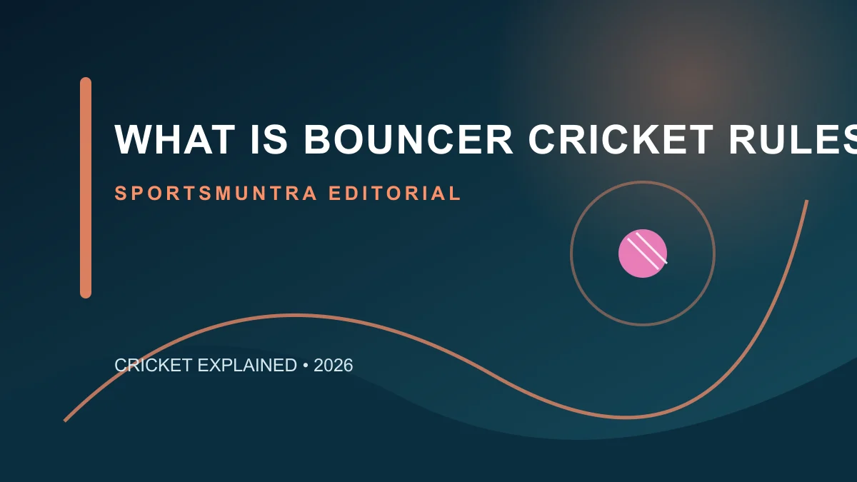 Original SportsMuntra illustration for What Is a Bouncer in Cricket? Rules and Safe Use