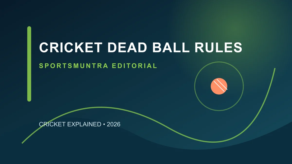 Original editorial illustration for Cricket Dead Ball Rules: when play stops and runs count