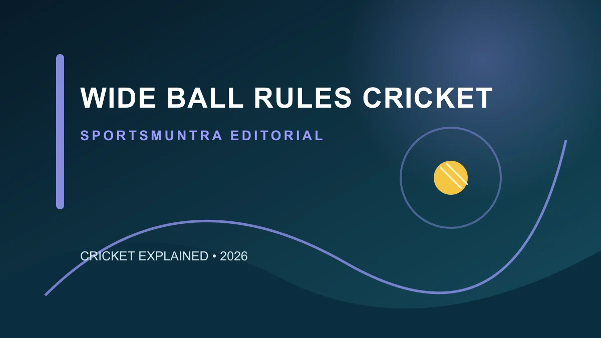 Original SportsMuntra illustration for Wide Ball Rules in Cricket: Runs, Dismissals and the Call